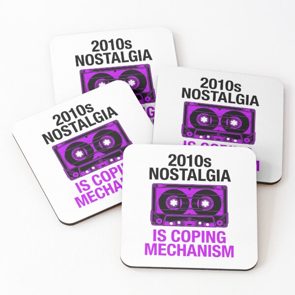 Item preview, 2010s Nostalgia: A Modern Coping Mechanism designed and sold by DeadlyWhisper.