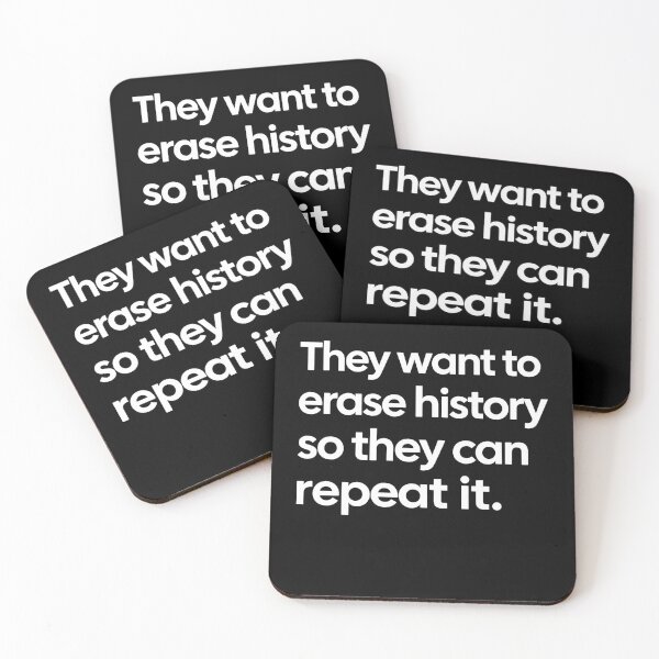 Item preview, They want to erase history so they can repeat it art designed and sold by margamPagenberg.