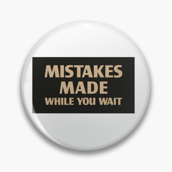 Item preview, Mistakes Made While You Wait | Retro Office Humor designed and sold by Guided by Voices.