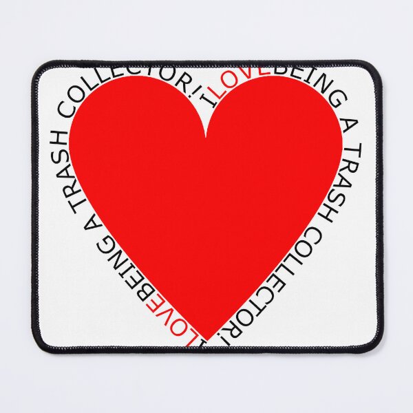 Item preview, I Love Being A Trash Collector designed and sold by TheIconSmith.