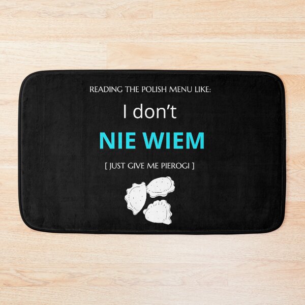 Item preview, Black Funny Polish Food Menu I don't NIE WIEM just Give Me Pierogi designed and sold by VibePolinglish.