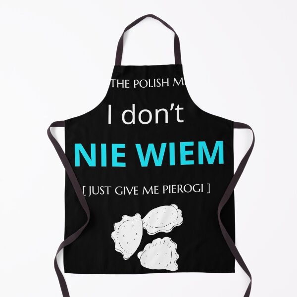 Item preview, Black Funny Polish Food Menu I don't NIE WIEM just Give Me Pierogi designed and sold by VibePolinglish.