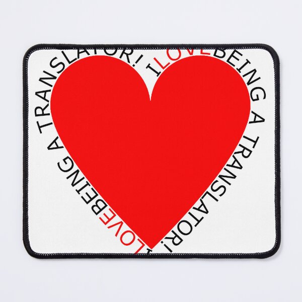 Item preview, I Love Being A Translator designed and sold by TheIconSmith.