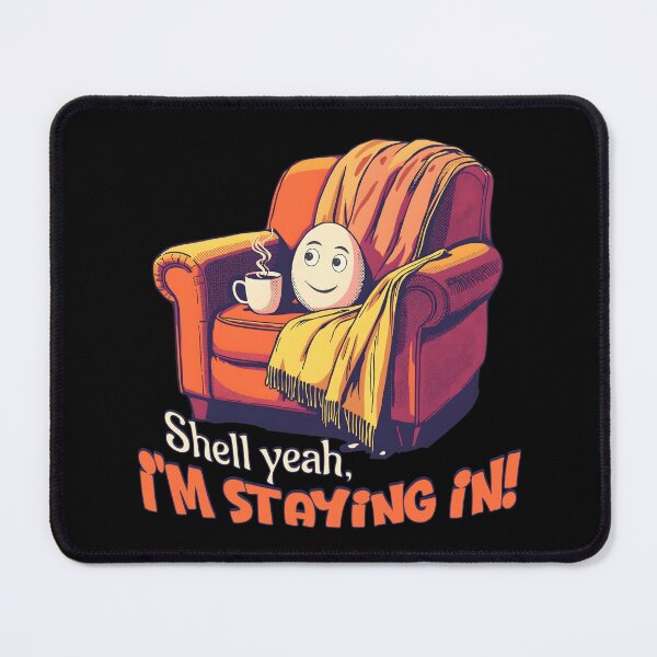 Item preview, Shell Yeah I’m Staying In Funny Egg – Cozy Home Humor Relaxing Design designed and sold by TestudoDesign.