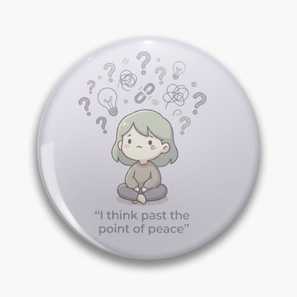 Item preview, I Think Past The Point Of Peace Kawaii Design designed and sold by DesignNovaCo.