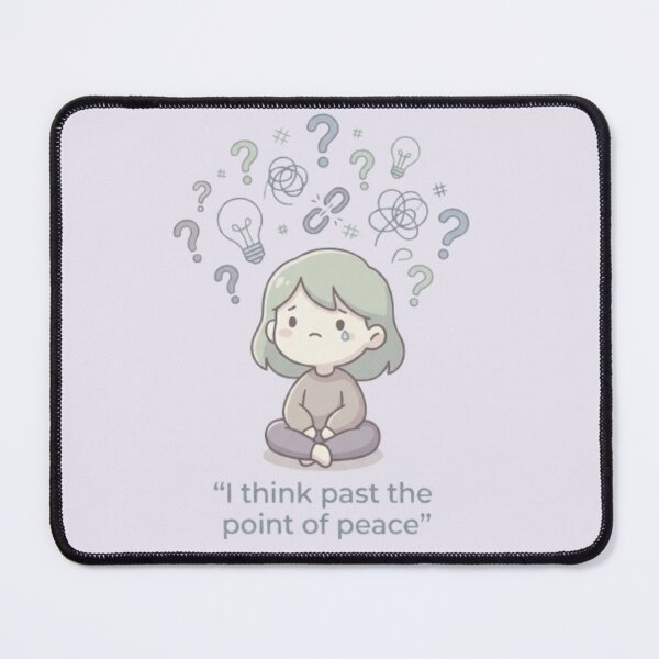 Item preview, I Think Past The Point Of Peace Kawaii Design designed and sold by DesignNovaCo.