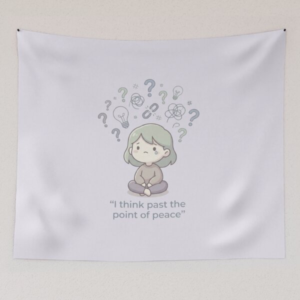 Item preview, I Think Past The Point Of Peace Kawaii Design designed and sold by DesignNovaCo.