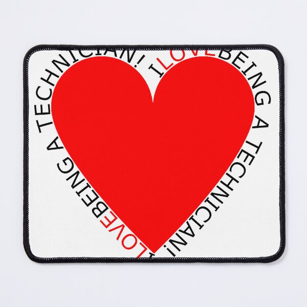Item preview, I Love Being A Technician designed and sold by TheIconSmith.