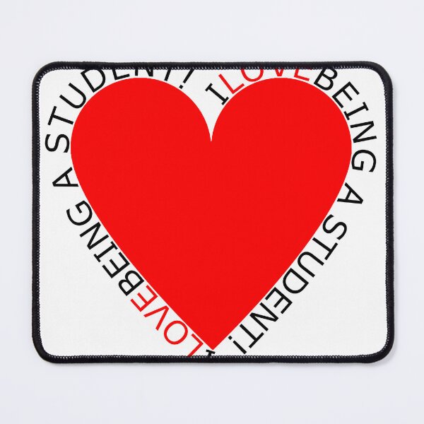 Item preview, I Love Being A Student designed and sold by TheIconSmith.