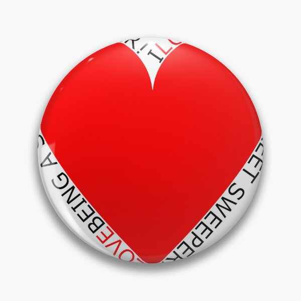 Item preview, I Love Being A Street Sweeper designed and sold by TheIconSmith.