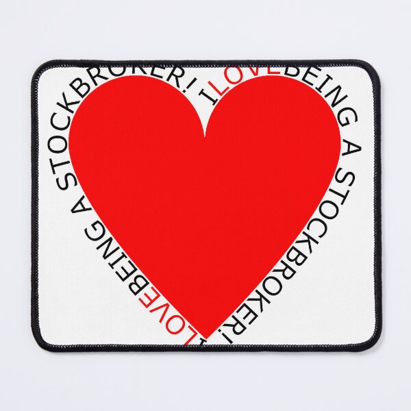 Item preview, I Love Being A Stockbroker designed and sold by TheIconSmith.