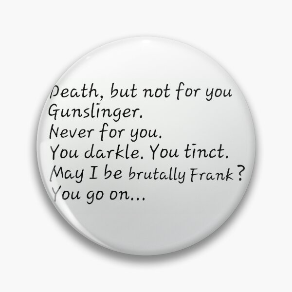 Item preview, The Dark Tower Quote  designed and sold by Chad's Fresh Art.