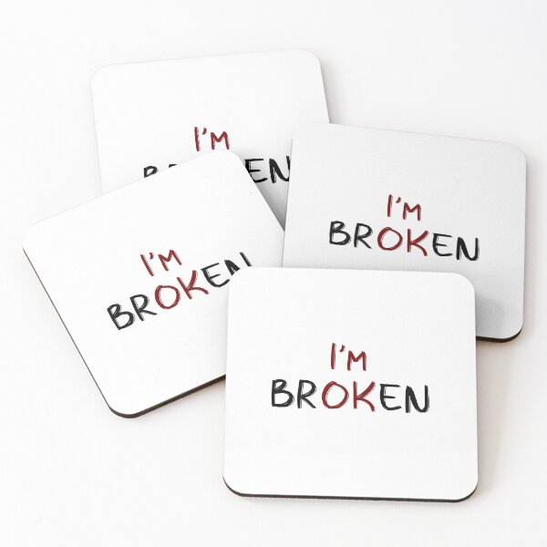 Item preview, I'm Broken Ok designed and sold by QukiDesign.