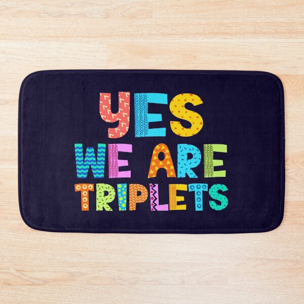 Item preview, Yes, We Are Triplets designed and sold by jaygo.