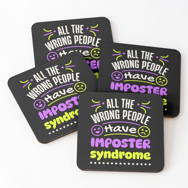 Item preview, All the Wrong People Have Imposter Syndrome designed and sold by jaygo.