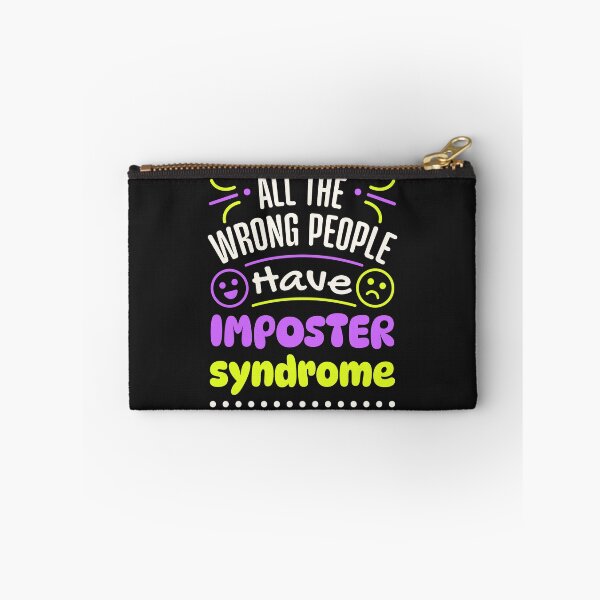 Item preview, All the Wrong People Have Imposter Syndrome designed and sold by jaygo.