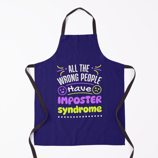 Item preview, All the Wrong People Have Imposter Syndrome designed and sold by jaygo.