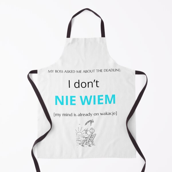 Item preview, White Funny Polish Office Work Deadline I don't NIE WIEM Wakacje vacation designed and sold by VibePolinglish.