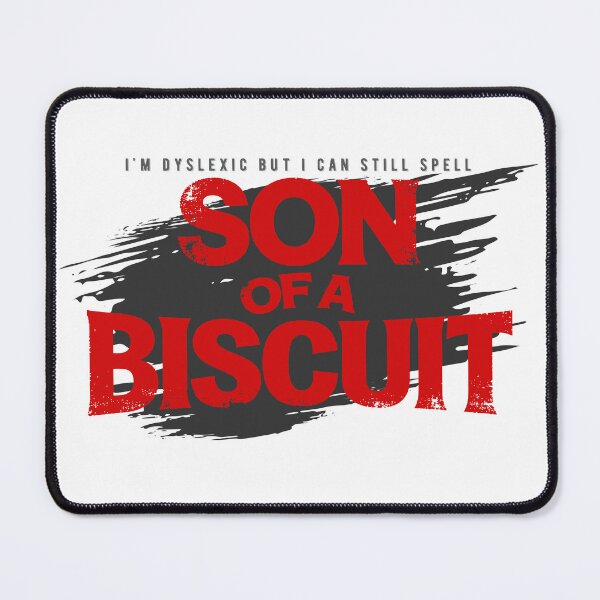 Item preview, Son of a Biscuit
| Funny Wordplay Phrase designed and sold by PixelGrafiks.