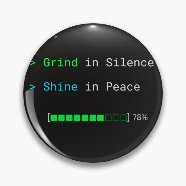 Item preview, Grind In Silence Shine In Peace - Tech Minimalism Loading Bar designed and sold by WortStudio.