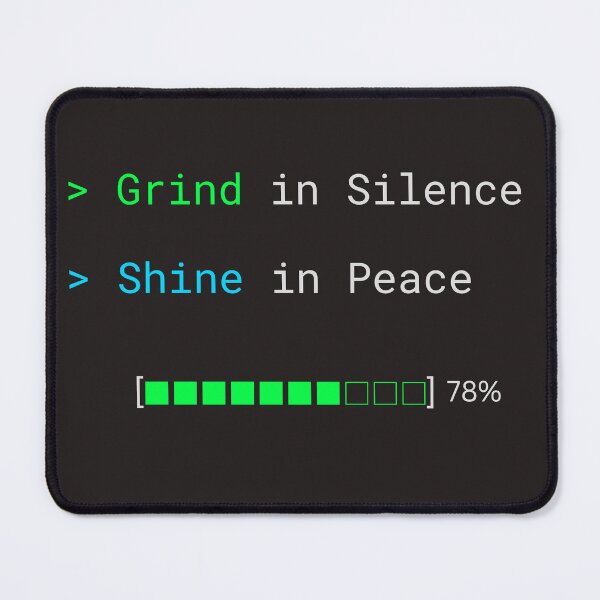 Item preview, Grind In Silence Shine In Peace - Tech Minimalism Loading Bar designed and sold by WortStudio.