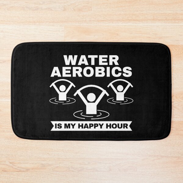 Item preview, Water Aerobics Is My Happy Hour designed and sold by Dondonmart.