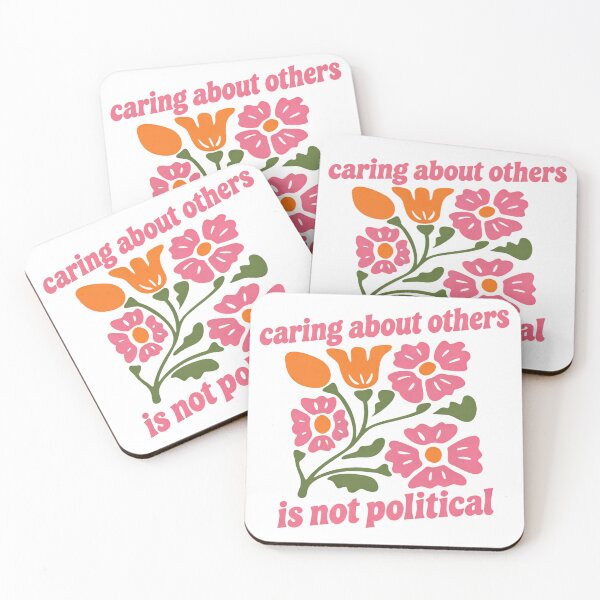 Item preview, Caring About Other People Is Not Political Support Quote flowers floral designed and sold by SkeletonsDanger.