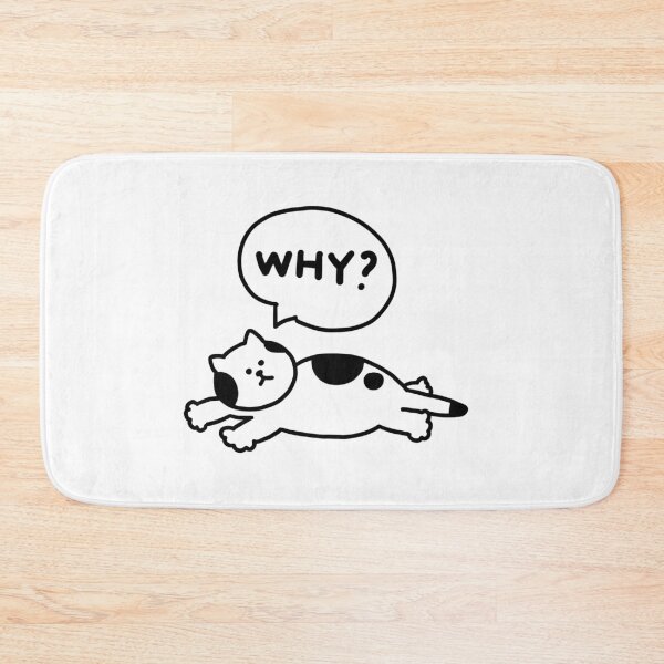 Item preview, a Cat saying why designed and sold by superbaechoo.