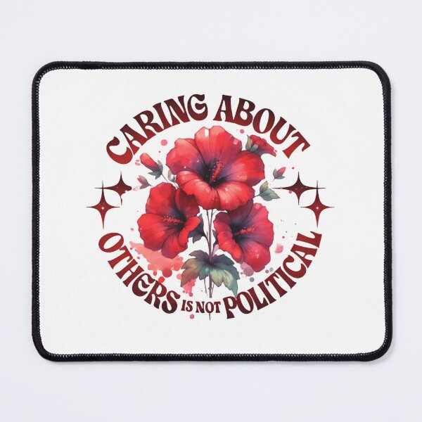 Item preview, Caring About Other People Is Not Political Fairness Quote designed and sold by SkeletonsDanger.