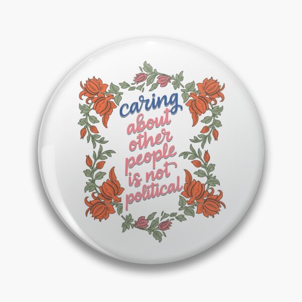 Item preview, Caring About Other People Is Not Political Community Quote designed and sold by SkeletonsDanger.