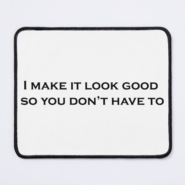 Item preview, Film Crew Funny Design — I Make It Look Good So You Don’t Have To designed and sold by TBCreatives.studio.