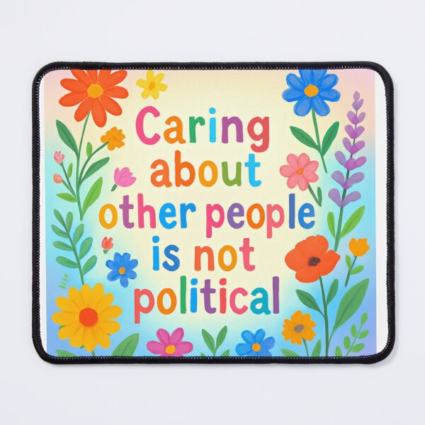 Item preview, Caring About Other People Is Not Political Teacher Support Quote designed and sold by SkeletonsDanger.