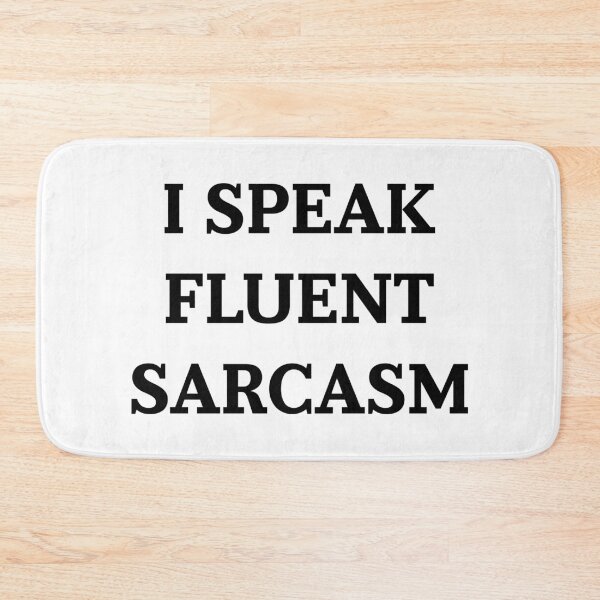Item preview, I Speak Fluent Sarcasm Funny Sarcastic Saying Gift designed and sold by ScienceCorner.