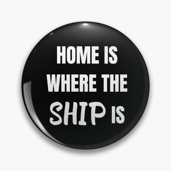 Item preview, Home is Where the Ship Is (White) designed and sold by ShipCrewNation.