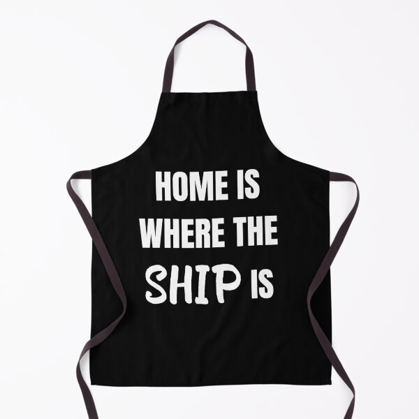 Item preview, Home is Where the Ship Is (White) designed and sold by ShipCrewNation.