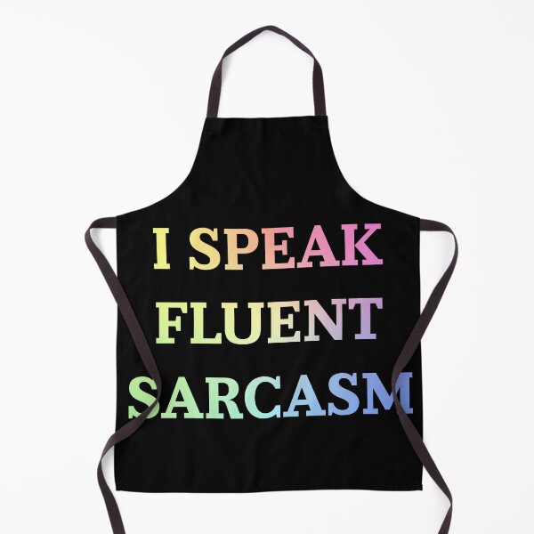 Item preview, I Speak Fluent Sarcasm Funny Sarcastic Saying Gift designed and sold by ScienceCorner.
