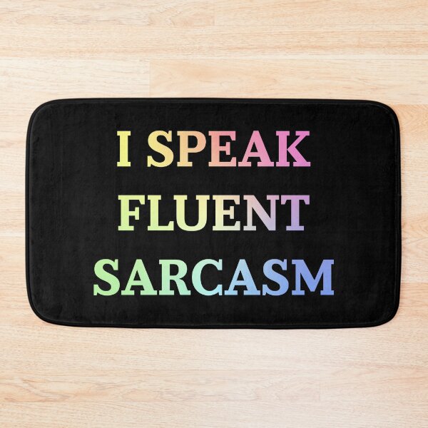 Item preview, I Speak Fluent Sarcasm Funny Sarcastic Saying Gift designed and sold by ScienceCorner.