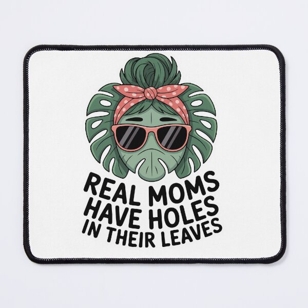 Item preview, Real Moms Have Holes In Their Leaves - Funny Monstera Mom Art designed and sold by Heidelberg89.