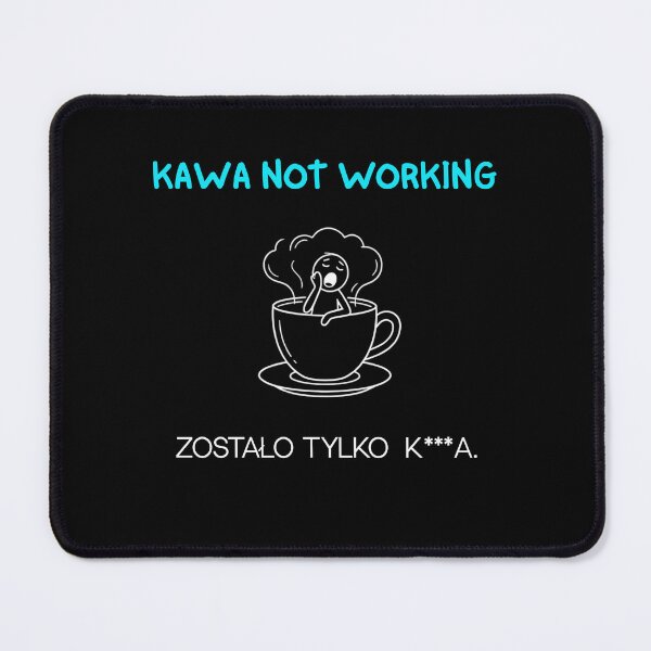 Item preview, Black KAWA NOT WORKING - Bilingual Coffee Struggle designed and sold by VibePolinglish.