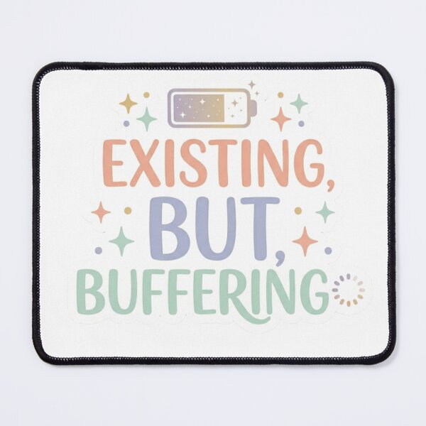 Item preview, Existing But Buffering Funny Relatable Sticker designed and sold by CutePlix.