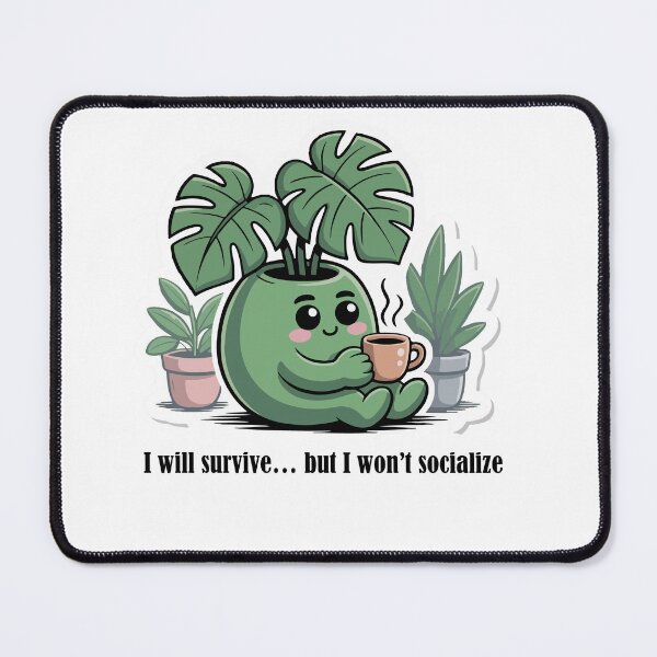 Item preview, Will Survive... But I Won't Socialize – Funny Introvert Monstera Art designed and sold by Heidelberg89.