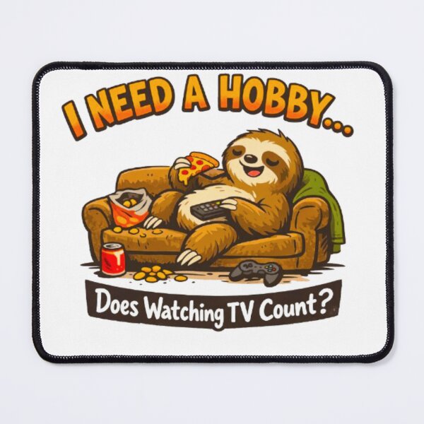 Item preview, Funny Sloth TV Quote – Lazy Hobby Design designed and sold by Miksonek04.