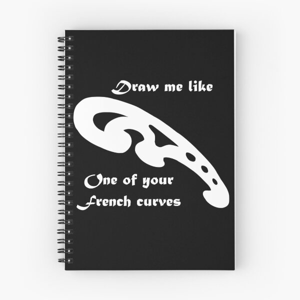 Item preview, Draw Me Like One Of Your French Curves designed and sold by Rocks-And-Roles.