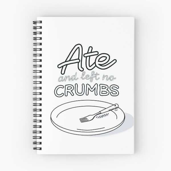 Item preview, Ate and left no crumbs designed and sold by StudioSiri.
