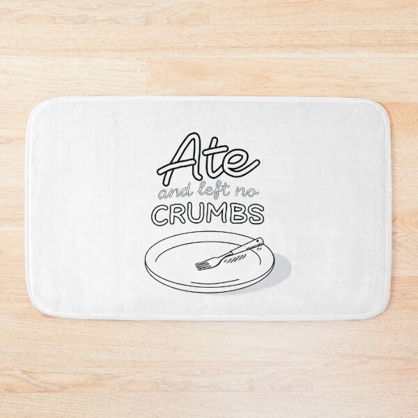 Item preview, Ate and left no crumbs designed and sold by StudioSiri.