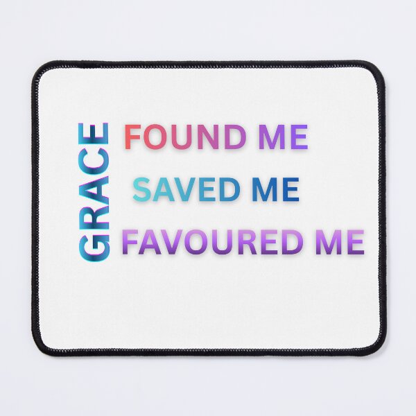 Item preview, GRACE : FOUND ME ,SAVED ME & FAVOURED ME designed and sold by STHouse22.