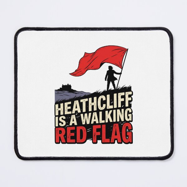 Item preview, Wuthering Heights Heathcliff Is A Walking Red Flag Funny Bookish T-Shirt designed and sold by Fenay Designs.