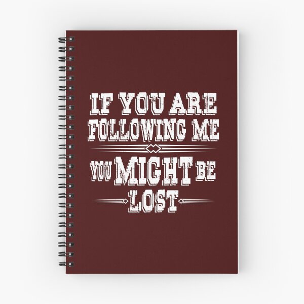 Item preview, If You’re Following Me You Might Be Lost – Funny Quote Design designed and sold by White Buffalo Art.