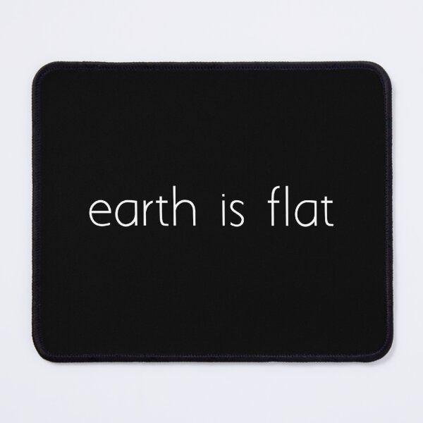 Item preview, earth is flat designed and sold by Ice Breakers .