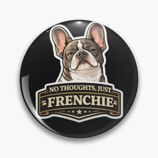 Item preview, Frenchie Humor Collection – No Thoughts Just Frenchie Funny French Bulldog Meme Design designed and sold by Frenchie Fever.